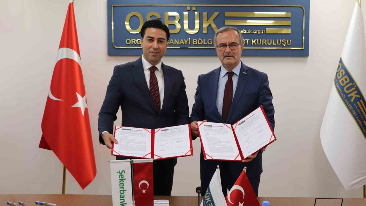 OSBÜK ile Şekerbank iş birliği protokolü imzaladı